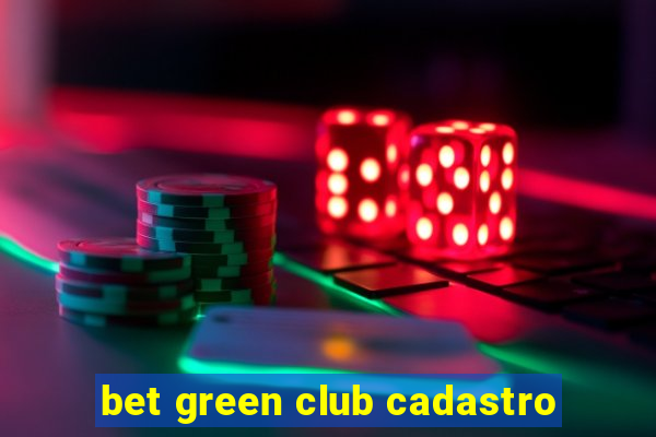 bet green club cadastro